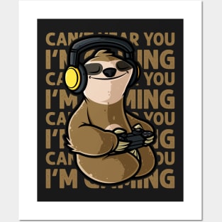 Can't Hear You I'm Gaming - Cute Sloth Gamer graphic Posters and Art